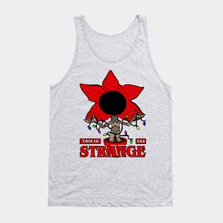 This is too strange Tank Top